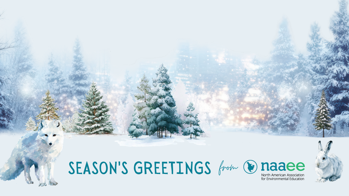 Wintery woods with text, "Season's greetings from NAAEE," flanked on either side by illustrations of a fox and snowshoe hare