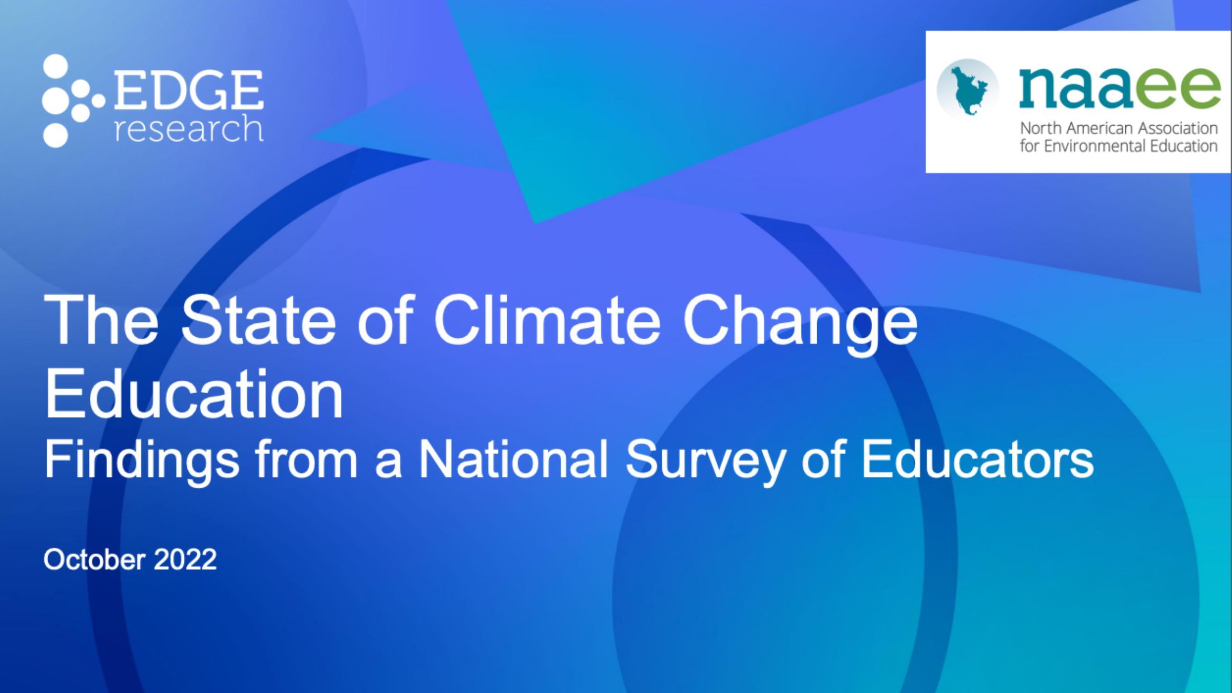 Edge Research, NAAEE Logos on blue graphic background, "The State of Climate Change Education: Findings from a National Survey of Educators, October 2022"